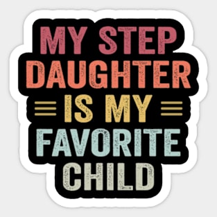 My Step Daughter is my Favorite Child Funny Family Sticker